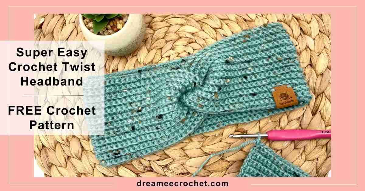 Free Crochet Twist Headband Pattern: Easy Ear Warmer - Dreamee Crochet
